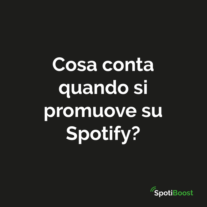 Cosa conta quando si  promuove su Spotify?