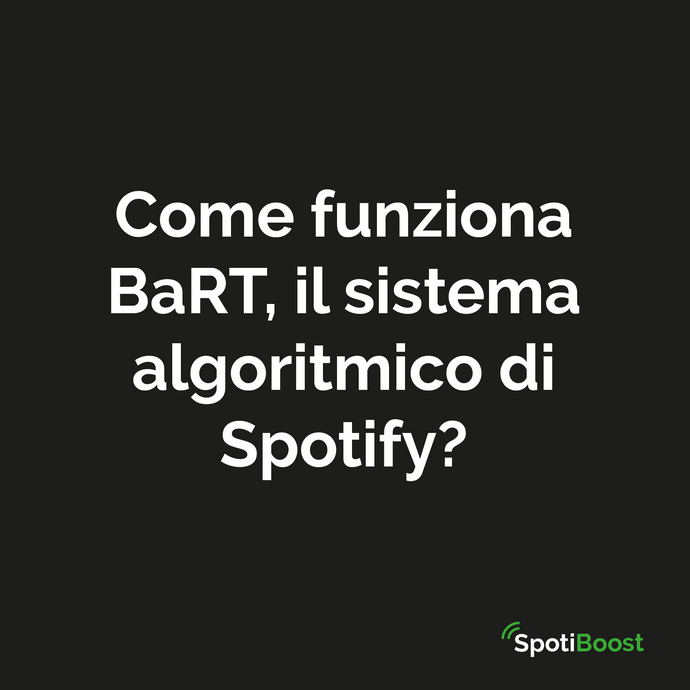 Come funziona BaRT, l'algoritmo di Spotify?