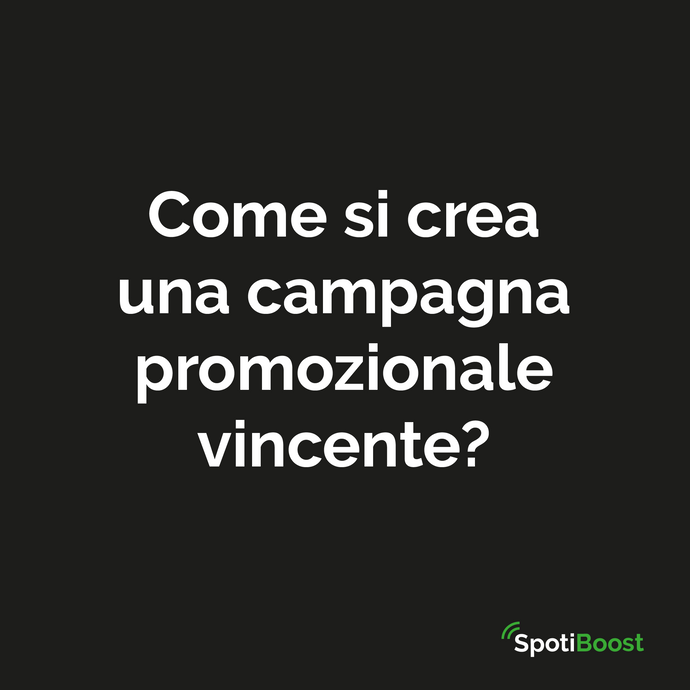 Come si crea una campagna promozionale vincente?